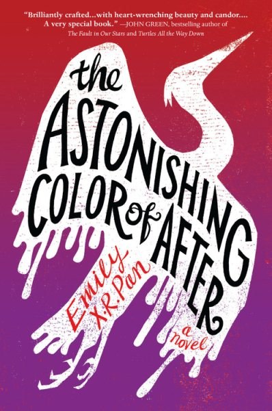 The Astonishing Color of After by Emily X. R. Pan